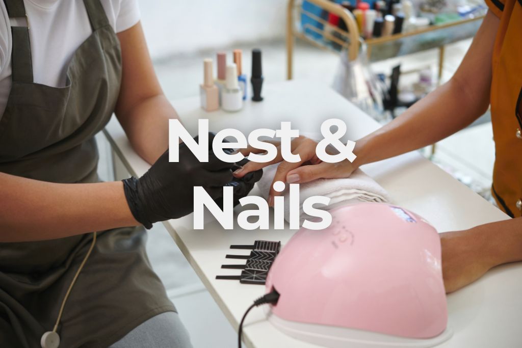 Nest & Nails